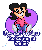 How can I reduce Packaging at home?