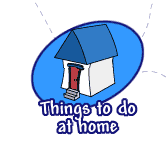 Things to do at home